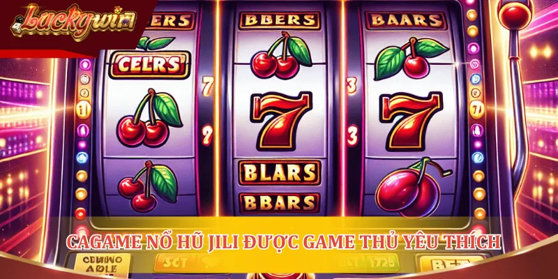 Các sản phẩm Nổ hũ Jili được đông đảo game thủ yêu thích