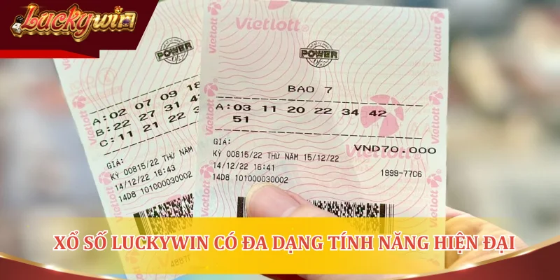 Xổ số Luckywin có đa dạng tính năng hiện đại